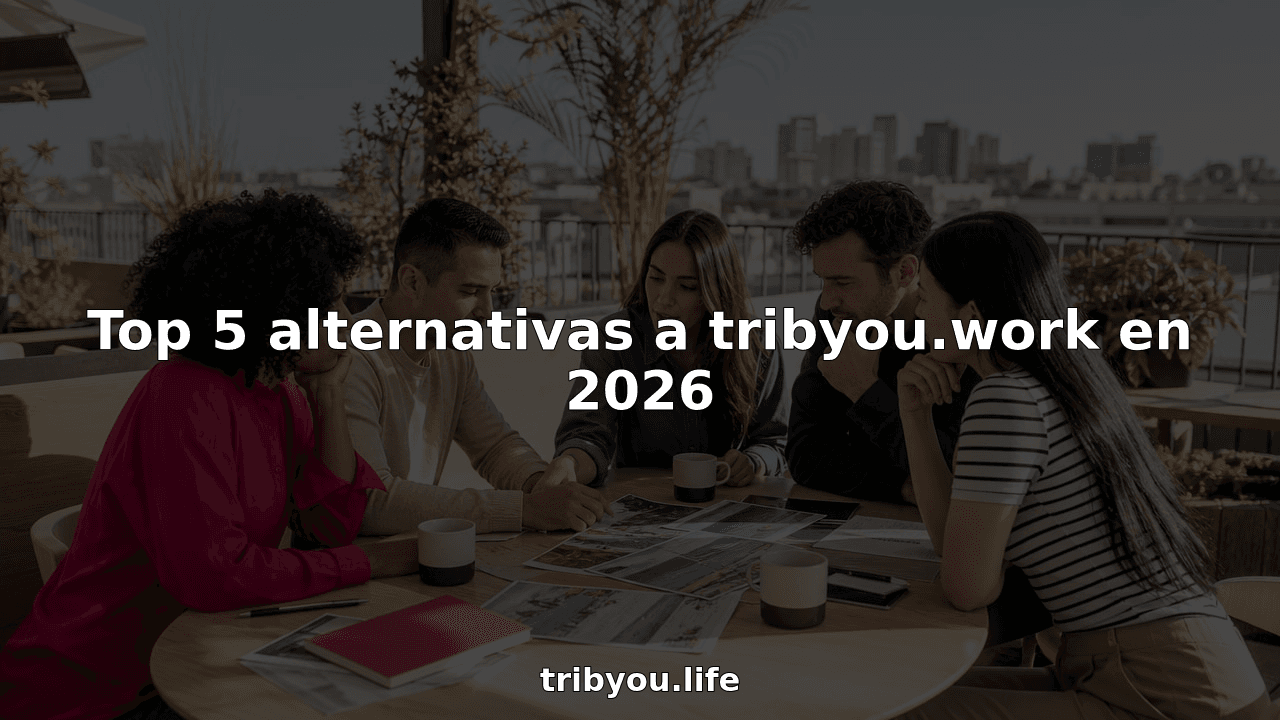 Top 5 alternativas a tribyou.work en 2026